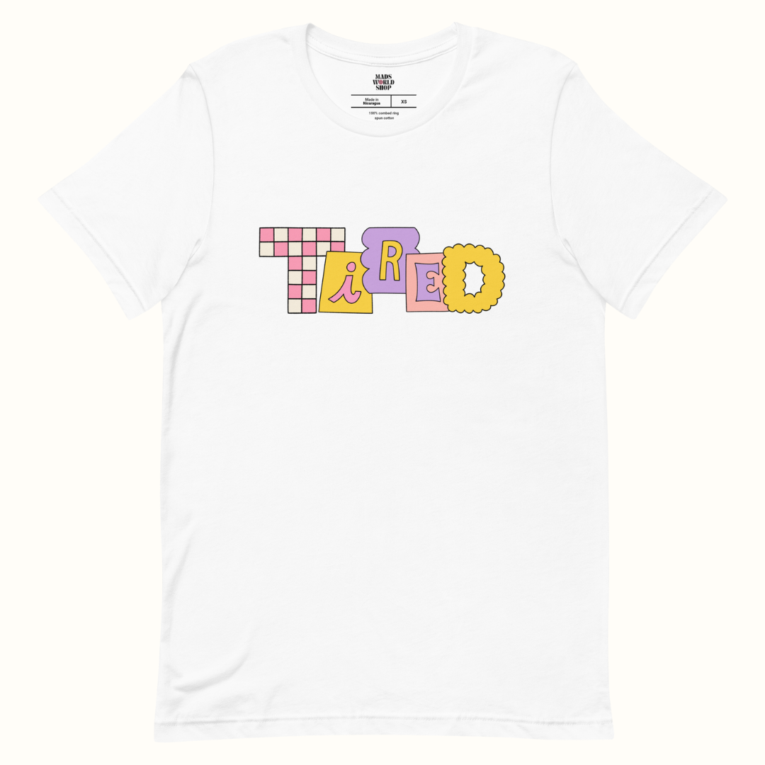 Tired T-Shirt