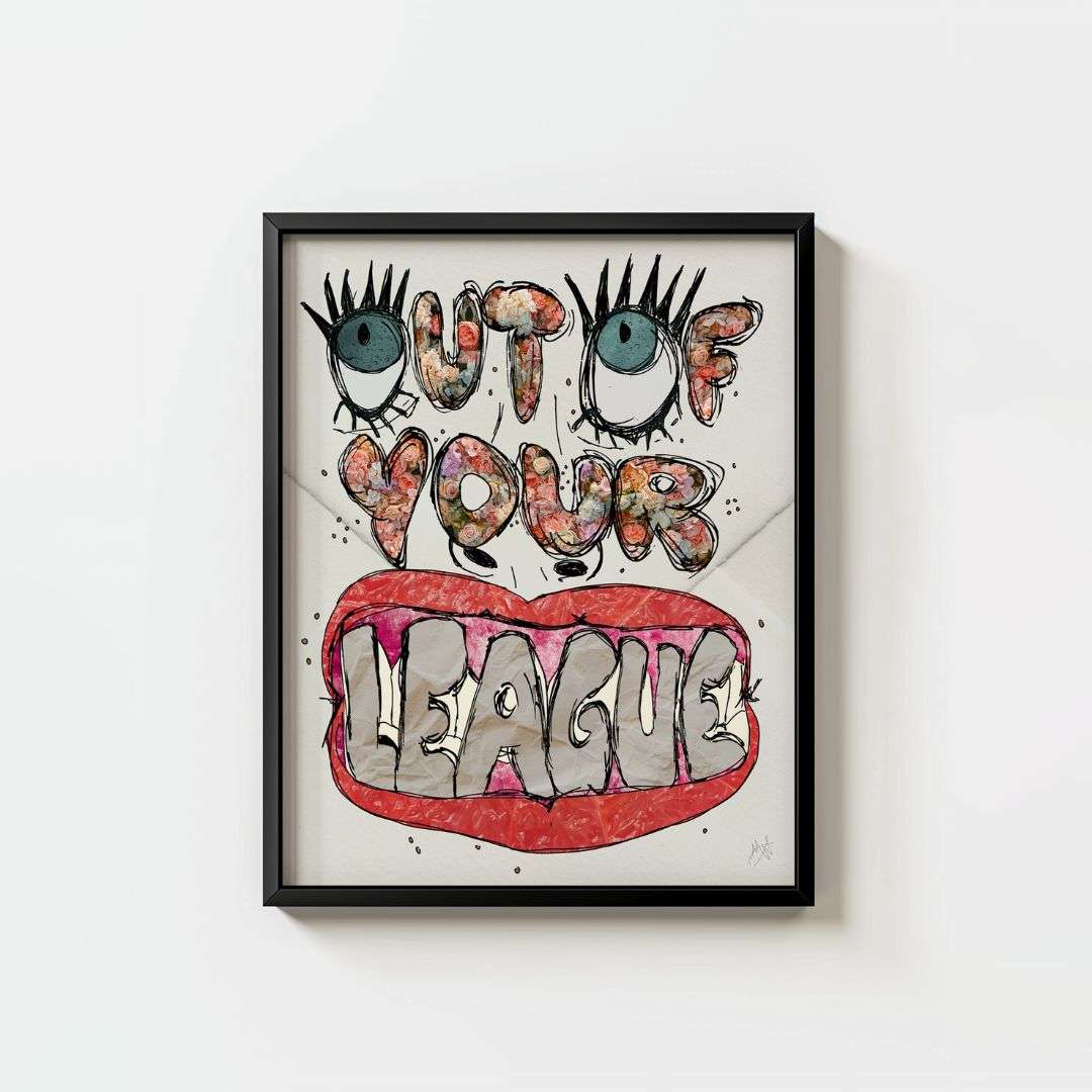 Out of Your League Collage | Wall Art