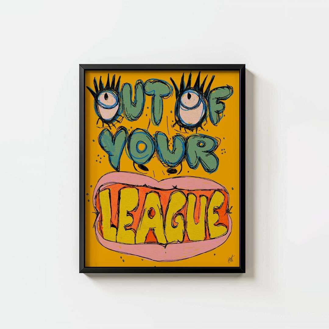 Out of Your League Illustration | Wall Art