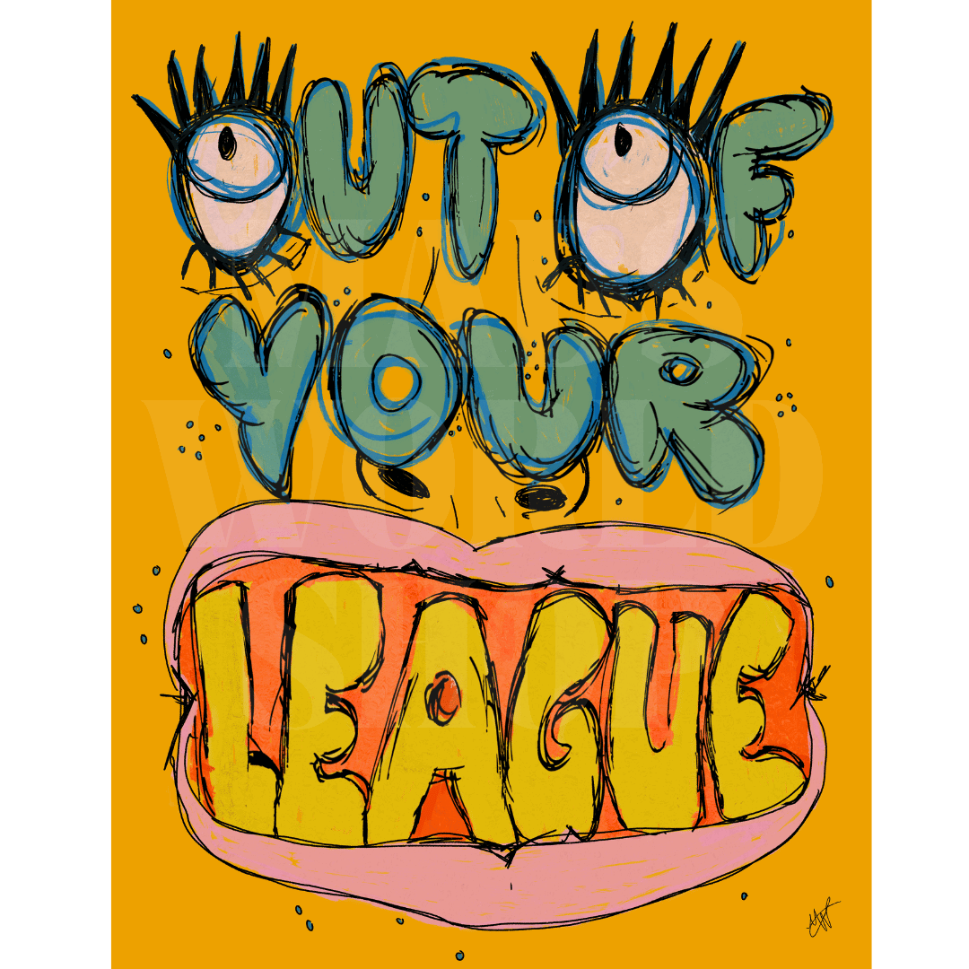 Out of Your League Colorful Illustration Art Print