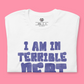 I'm in Terrible Debt T-Shirt