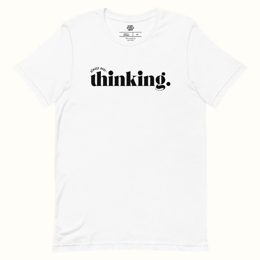 Overthinking T-Shirt
